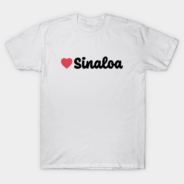 Sinaloa Mexico Heart Script T-Shirt by modeoftravel